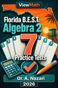 7 Full-Length Florida B.E.S.T. Algebra 2 Practice Tests