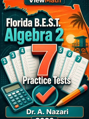 7 Full-Length Florida B.E.S.T. Algebra 2 Practice Tests