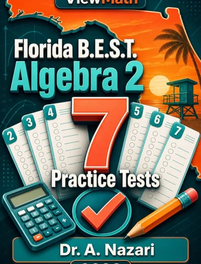 7 Full-Length Florida B.E.S.T. Algebra 2 Practice Tests
