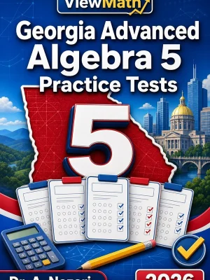 5 Full-Length Georgia Advanced Algebra Practice Tests