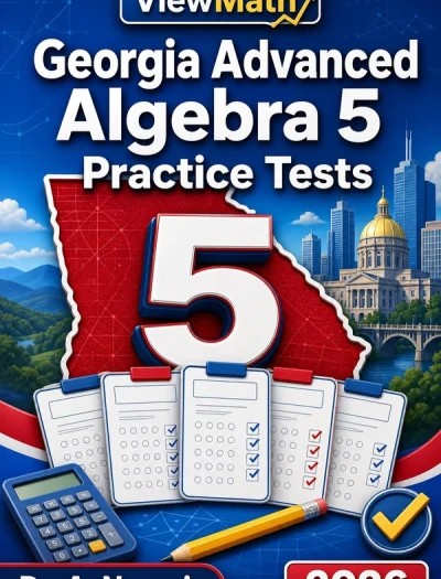5 Full-Length Georgia Advanced Algebra Practice Tests