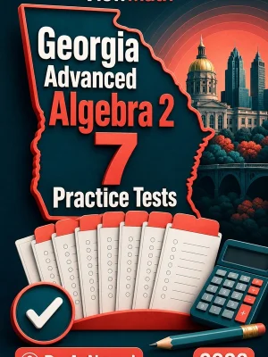 7 Full-Length Georgia Advanced Algebra Practice Tests