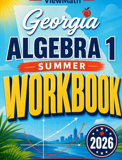 Georgia Milestones EOC Algebra 1 Summer Workbook