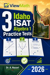 3 Idaho ISAT Algebra 1 Math Practice Tests
