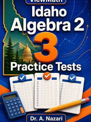 3 Full-Length Idaho Algebra 2 Practice Tests