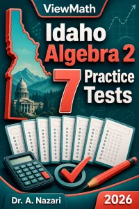 7 Full-Length Idaho Algebra 2 Practice Tests