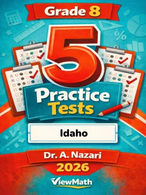 5 Full-Length Idaho ISAT Grade 8 Math Practice Tests