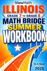 Illinois IAR Grade 7 to Grade 8 Math Summer Bridge Workbook
