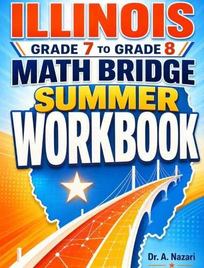 Illinois IAR Grade 7 to Grade 8 Math Summer Bridge Workbook