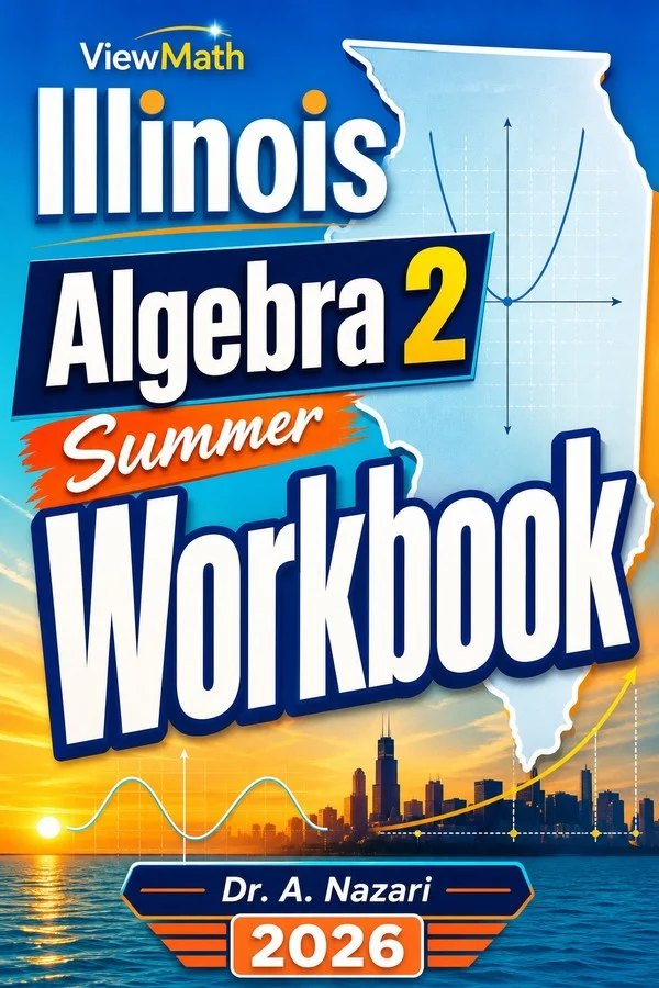 Illinois Algebra 2 Summer Workbook