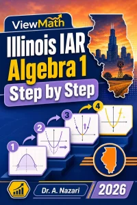 Illinois IAR Algebra 1 Math Step by Step