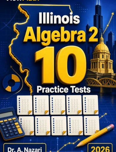 10 Full-Length Illinois Algebra 2 Practice Tests
