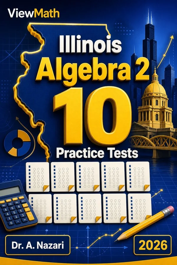 10 Full-Length Illinois Algebra 2 Practice Tests