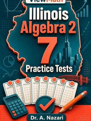 7 Full-Length Illinois Algebra 2 Practice Tests