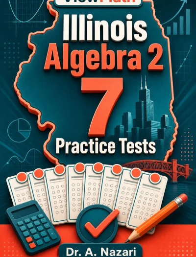 7 Full-Length Illinois Algebra 2 Practice Tests