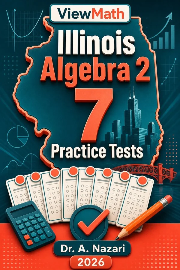 7 Full-Length Illinois Algebra 2 Practice Tests