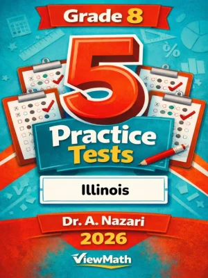 5 Full-Length Illinois IAR Grade 8 Math Practice Tests