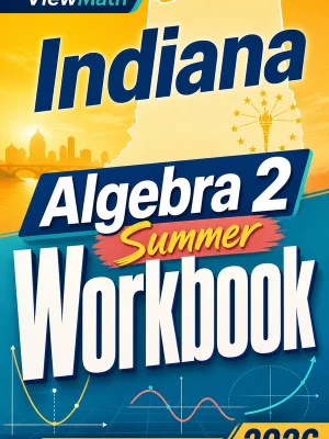 Indiana Algebra 2 Summer Workbook