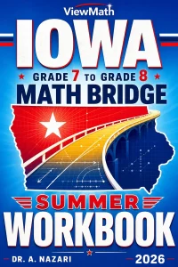 Iowa ISASP Grade 7 to Grade 8 Math Summer Bridge Workbook