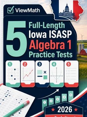 5 Full-Length Iowa ISASP Algebra 1 Practice Tests
