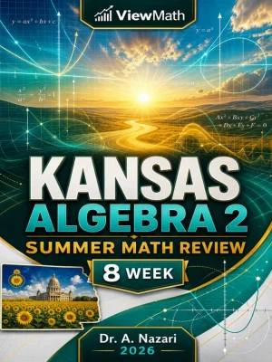 Kansas Algebra 2 Math Summer Review