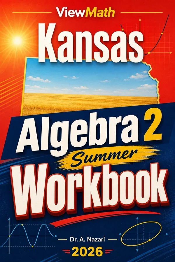 Kansas Algebra 2 Summer Workbook