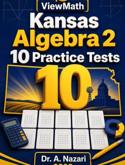 10 Full-Length Kansas Algebra 2 Practice Tests