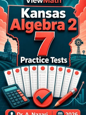 7 Full-Length Kansas Algebra 2 Practice Tests