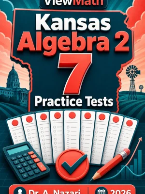 7 Full-Length Kansas Algebra 2 Practice Tests