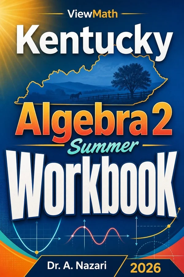 Kentucky Algebra 2 Summer Workbook