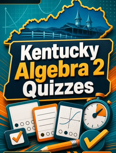Kentucky Algebra 2 Quizzes
