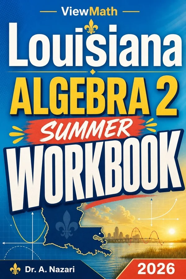 Louisiana Algebra 2 Summer Workbook