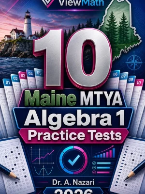 10 Maine MTYA Algebra 1 Practice Tests