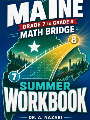 Maine MTYA Grade 7 Math Summer Bridge Workbook