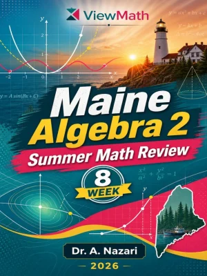Maine Algebra 2 Math Summer Review