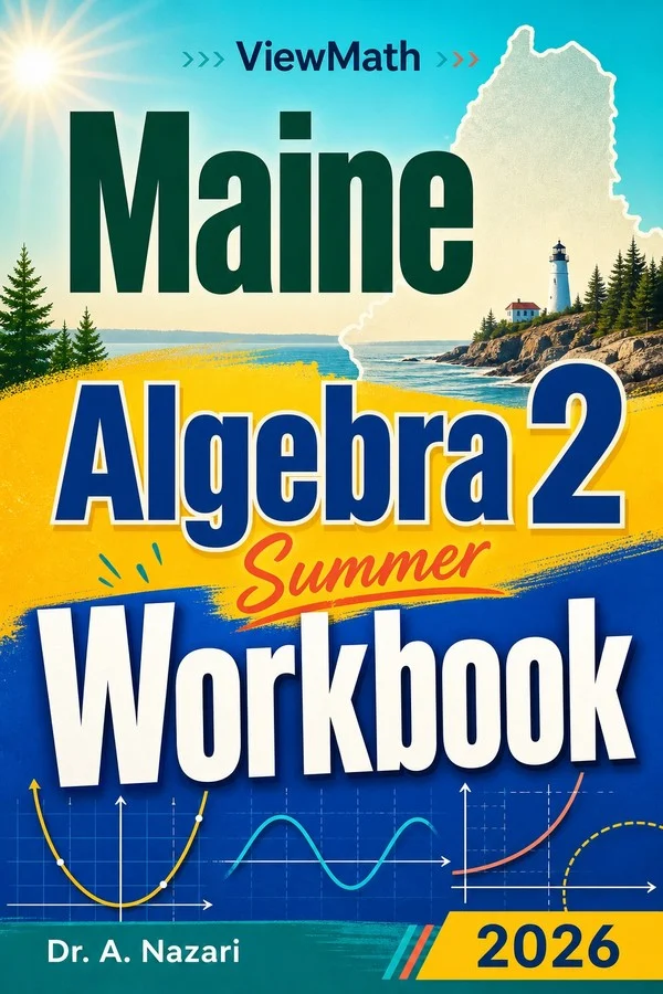 Maine Algebra 2 Summer Workbook