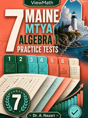 7 Maine MTYA Algebra 1 Practice Tests