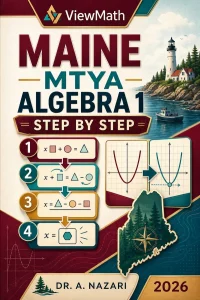 Maine MTYA Algebra 1 Math Step by Step