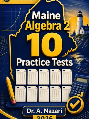 10 Full-Length Maine Algebra 2 Practice Tests