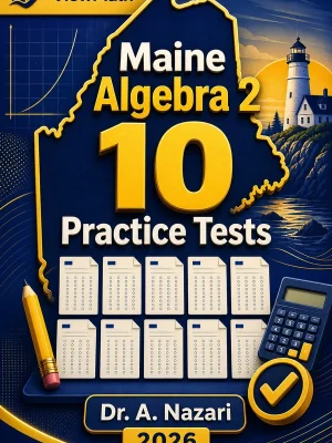 10 Full-Length Maine Algebra 2 Practice Tests