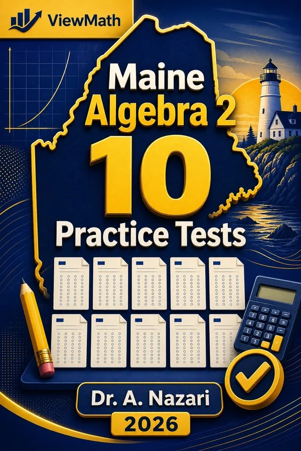 10 Full-Length Maine Algebra 2 Practice Tests