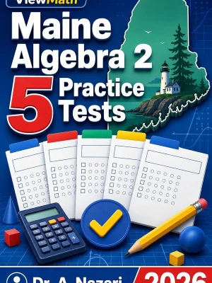 5 Full-Length Maine Algebra 2 Practice Tests