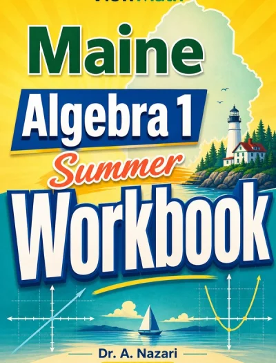Maine MTYA Algebra 1 Summer Workbook