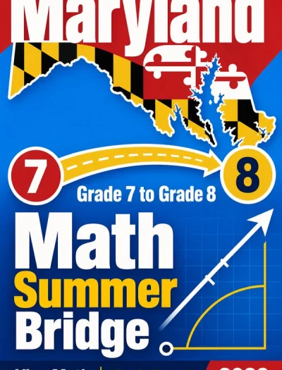 Maryland MCAP Grade 7 to Grade 8 Math Summer Bridge