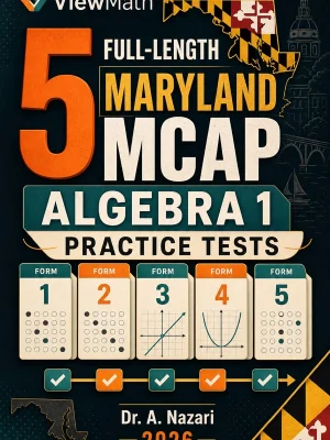 5 Full-Length Maryland MCAP Algebra 1 Practice Tests