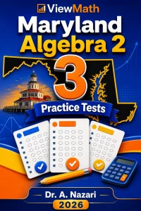 3 Full-Length Maryland Algebra 2 Practice Tests