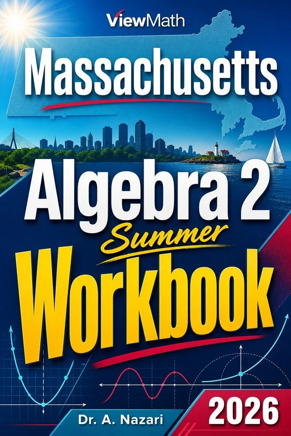 Massachusetts Algebra 2 Summer Workbook
