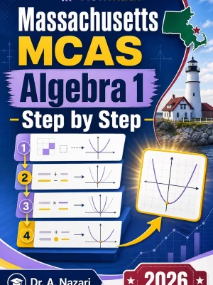 Massachusetts MCAS Algebra 1 Step by Step