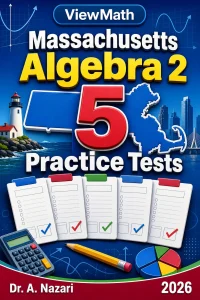 5 Full-Length Massachusetts Algebra 2 Practice Tests