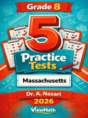 5 Full-Length Massachusetts MCAS Grade 8 Math Practice Tests